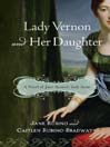 Lady Vernon and Her Daughter Lady Vernon and Her Daughter